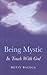 Being Mystic: In Touch With God