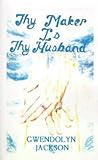 Thy Maker is Thy Husband