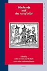 Witchcraft and the Act of 1604 (Studies in Medieval and Reformation Traditions, 131)