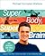 Super Body, Super Brain: The Workout That Does It All