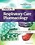 Rau's Respiratory Care Pharmacology by Douglas S. Gardenhire