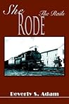 She Rode the Rails by Beverly Adam
