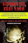 Beyond the Body Farm by William M. Bass