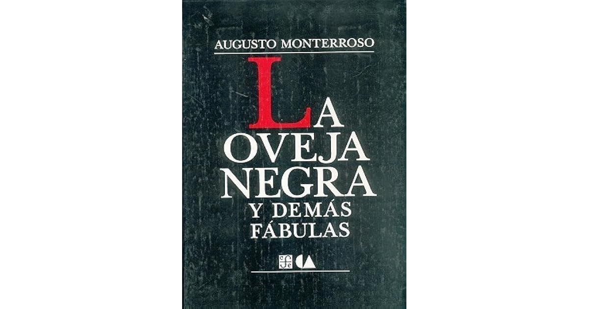 La Oveja Negra y Demás Fábulas by Augusto Monterroso