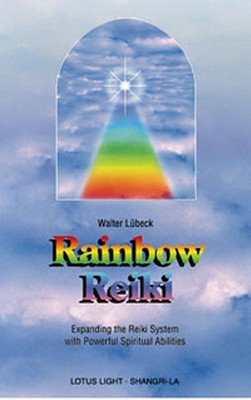 Rainbow Reiki: Expanding the Reiki System with Powerful Spiritual Abilities (Paperback)
