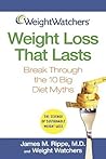 Weight Watchers Weight Loss That Lasts: Break Through the 10 Big Diet Myths