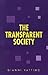 The Transparent Society (Parallax: Re-visions of Culture and Society)
