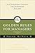 The Golden Rules for Managers by Frank McNair