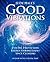Judy Hall's Good Vibrations: Psychic Protection, Energy Enhancement and Space Clearing