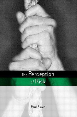 The Perception of Risk (Paperback)