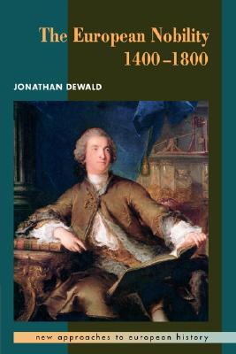 The European Nobility, 1400 - 1800 (Paperback)