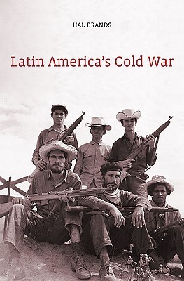 Latin America's Cold War (Hardcover)