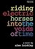 Riding Electric Horses into the Voids of Time