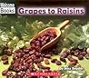 Grapes To Raisins (How Things are Made)