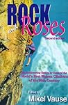 Rock and Roses by Mikel Vause