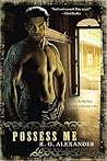 Possess Me by R.G. Alexander