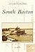 South Boston (Postcard History: Massachusetts)