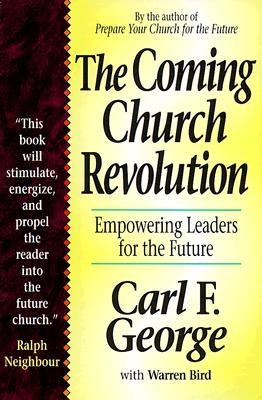 The Coming Church Revolution: Empowering Leaders for the Future (Paperback)