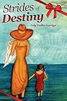 Strides of Destiny by Loly Trelles Garriga
