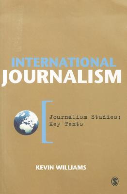 International Journalism (Journalism Studies: Key Texts)