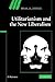 Utilitarianism and the New Liberalism (Ideas in Context, Series Number 83)