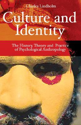 Culture and Identity: The History, Theory, and Practice of Psychological Anthropology (Paperback)