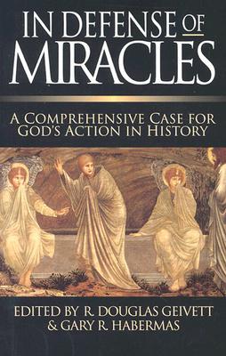 In Defense of Miracles: A Comprehensive Case for God's Action in History (Paperback)