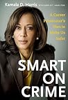 Smart on Crime by Kamala Harris