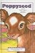 Poppyseed (Serendipity Books (Prebound))