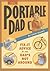 The Portable Dad: Fix-It Advice for When Dad's Not Around