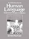 Introduction to Human Language: Fundamental Concepts in Linguistics