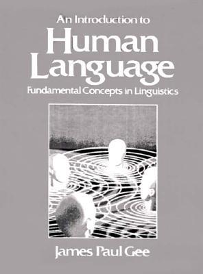 Introduction to Human Language: Fundamental Concepts in Linguistics (Paperback)