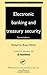 Electronic Banking and Trea...