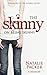 The Skinny on Being Skinny