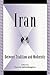 Iran: Between Tradition and...