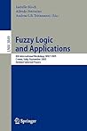 Fuzzy Logic and Applications: 6th International Workshop, WILF 2005, Crema, Italy, September 15-17, 2005, Revised Selected Papers (Lecture Notes in Computer Science, 3849) Fuzzy Logic and Applications: 6th International Workshop, WILF 2005, Crema, Italy, September 15-17, 2005, Revised Selected Papers (Lecture Notes in Computer Science, 3849)
