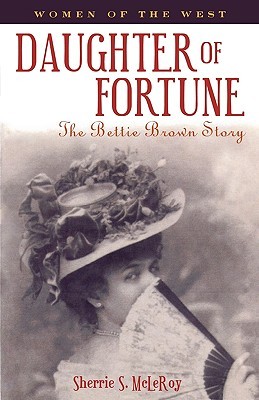 Daughter of Fortune: The Bettie Brown Story (Paperback)