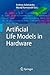 Artificial Life Models in Hardware