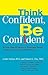 Think Confident, Be Confide...