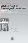 Solution NMR of Paramagnetic Molecules: Applications to Metallobiomolecules and Models (Volume 2) (Current Methods in Inorganic Chemistry, Volume 2)