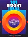 101 Bright Ideas: ESL Activities for All Ages