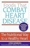 Foods That Combat Heart Disease: The Nutritional Way to a Healthy Heart – A Comprehensive Guide to Menu Plans and Lifestyle Changes