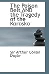The Poison Belt AND the Tragedy of the Korosko The Poison Belt AND the Tragedy of the Korosko