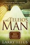 Teleios Man: Your...