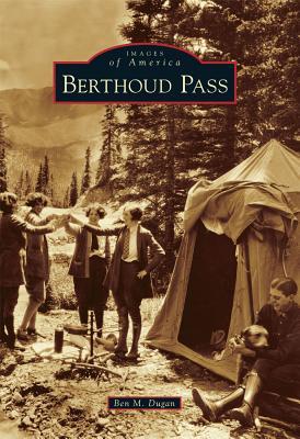 Berthoud Pass (Images of America: Colorado)