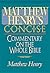 Matthew Henry's Concise Commentary On The Whole Bible: Nelson's Concise Series