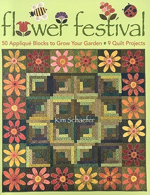 Flower Festival: 50 Appliqué Blocks to Grow Your Garden - 9 Quilt Projects (Paperback)