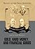 Gold, Hard Money, and Financial Gurus (Secrets of the Great Investors)