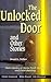 The Unlocked Door and Other Stories: Study Guide with Leaders Notes (Short Story Bible Study Series)