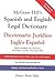 McGraw-Hill's Spanish and English Legal Dictionary : Diccionario Juridico Ingles-Espanol